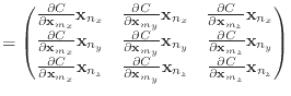 $\displaystyle = \begin{pmatrix}\frac{\partial C}{\partial {\bf x}_{m_x}} {{\bf ...
...n_z}} & \frac{\partial C}{\partial {\bf x}_{m_z}} {{\bf x}_{n_z}} \end{pmatrix}$