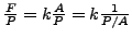 $\frac{F}{P} = k\frac{A}{P} = k\frac{1}{P/A}$